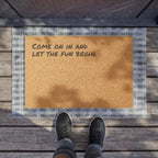 Come On In And Let The Fun Begin - Coir Welcome Mat