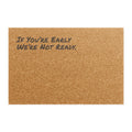 If You’re Early We’re Not Ready. - Coir Welcome Mat