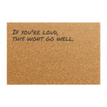 If You're Loud, This Won't Go Well. - Coir Welcome Mat