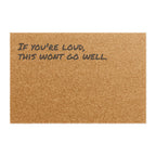 If You're Loud, This Won't Go Well. - Coir Welcome Mat