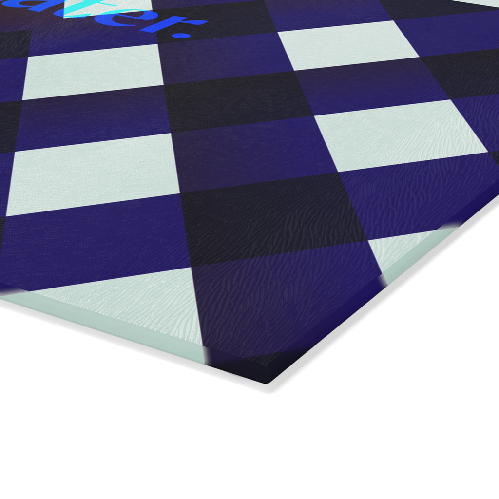 Prep First. Panic Later - Glass Cutting Board