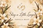 Stay a Little Longer - Vanilla Bean Soy Candle Jar