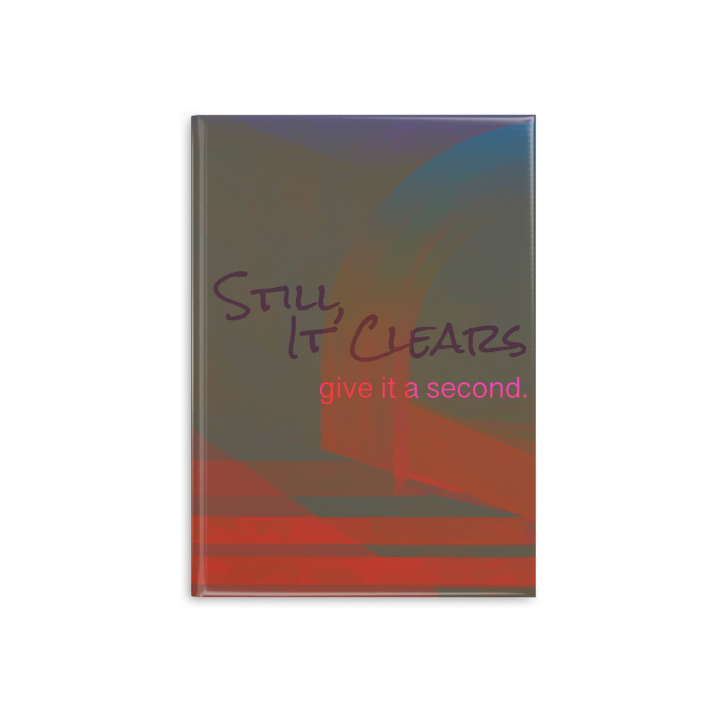 Still, It Clears - Journal