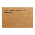 The Energy You Bring Matters. - Coir Welcome Mat