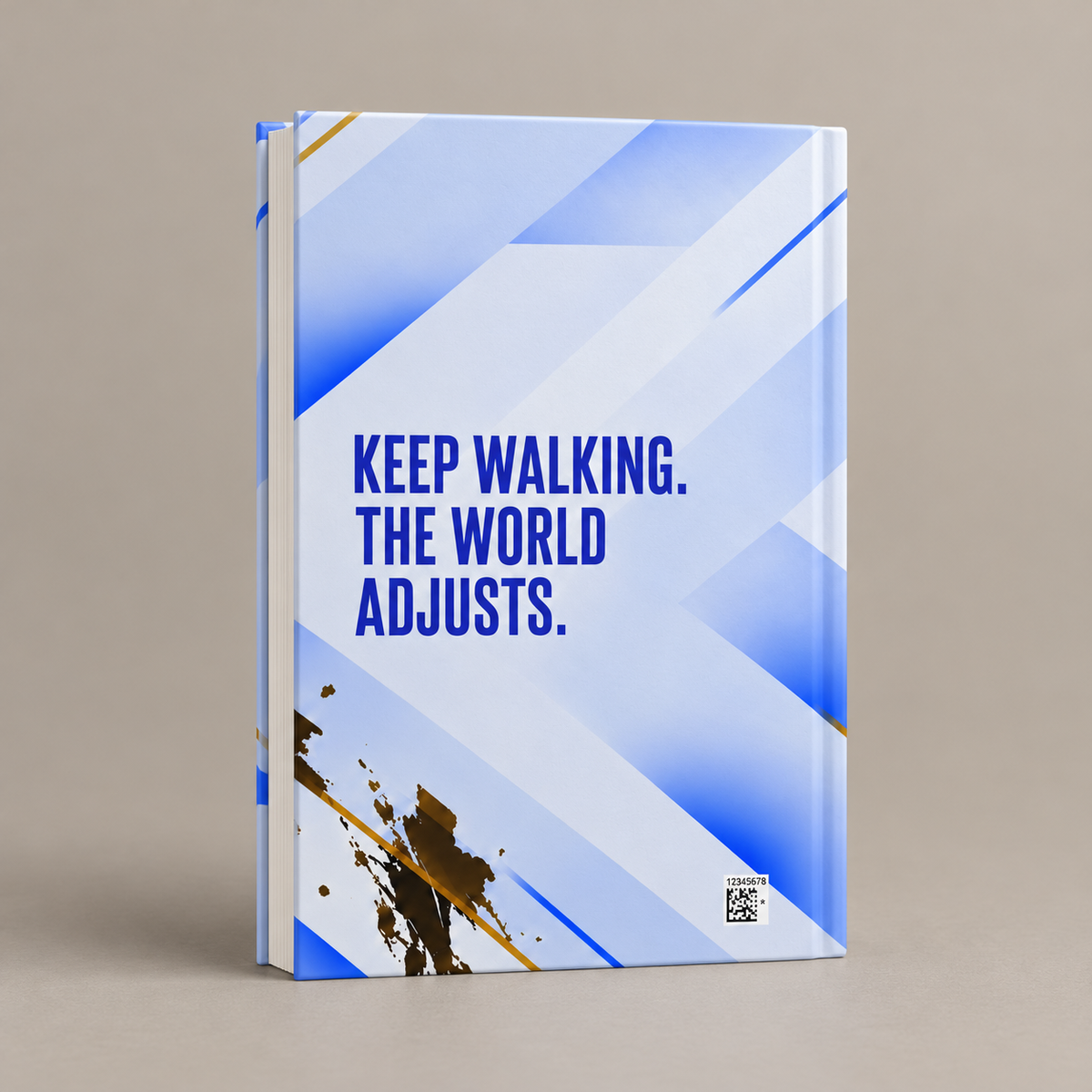 Unbothered journal back with Keep walking. The world adjusts. quote